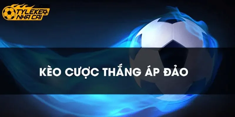 Những rủi ro nên biết khi chơi kèo thắng áp đảo