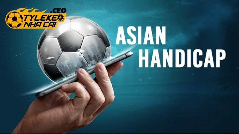 Định nghĩa về kèo châu Á - Ưu & nhược điểm của kèo